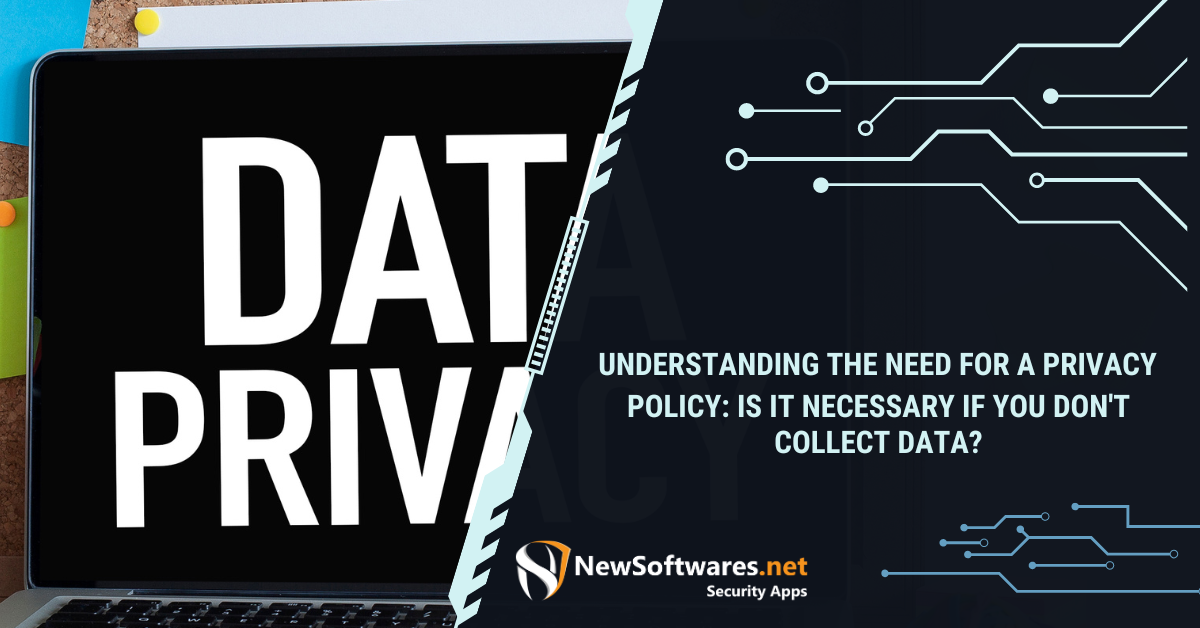 Understanding The Need For A Privacy Policy Is It Necessary If You Don