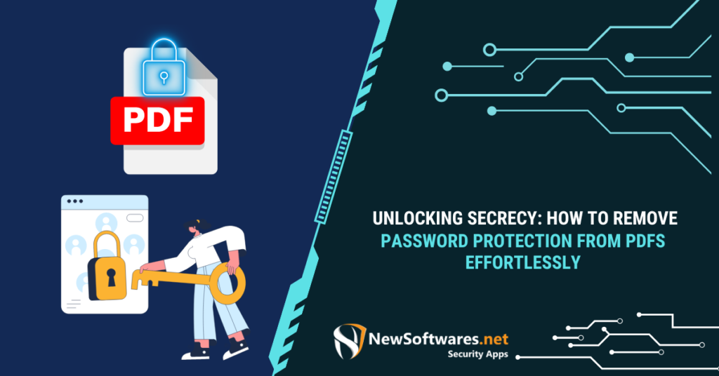 How to Remove Password Protection from PDFs Effortlessly