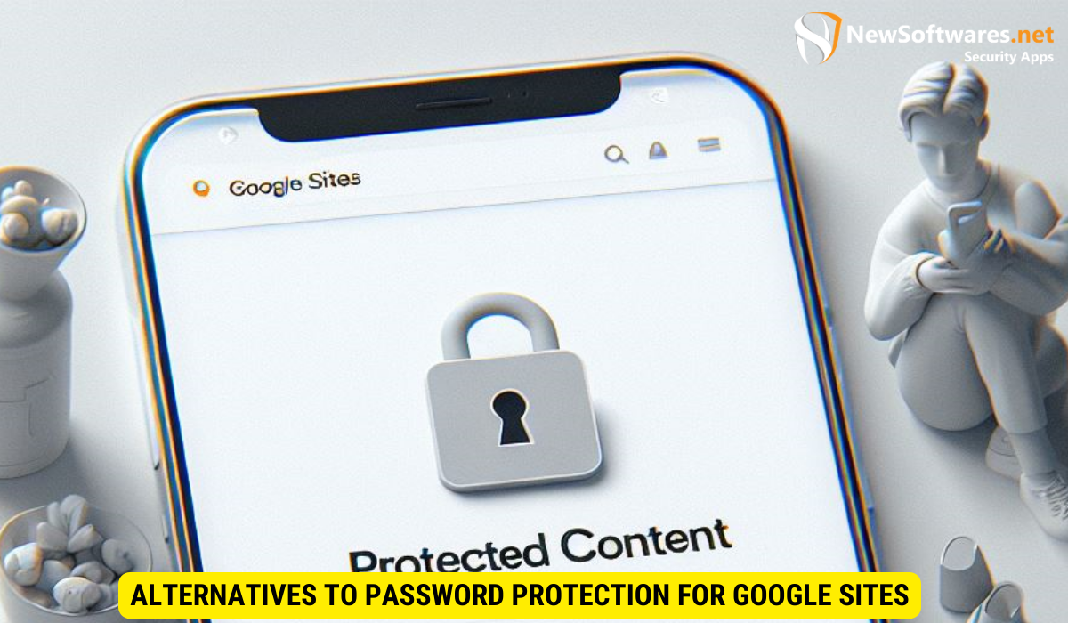 Alternatives to Password Protection for Google Sites
