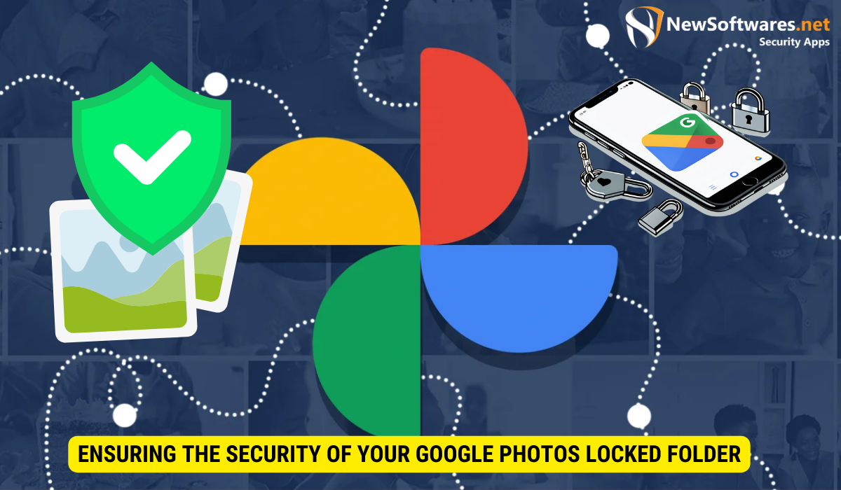 Ensuring the Security of Your Google Photos Locked Folder