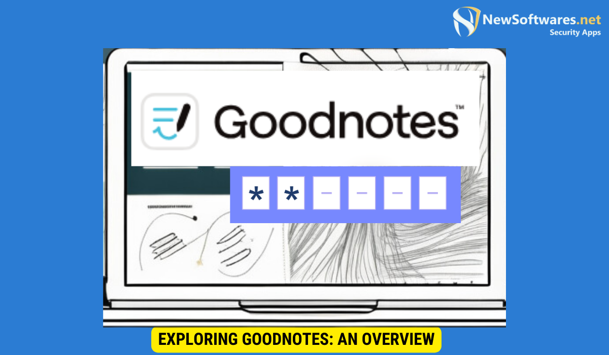 Exploring GoodNotes An Overview