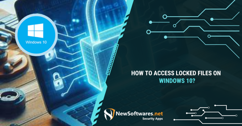 How to Access Locked Files on Windows 10