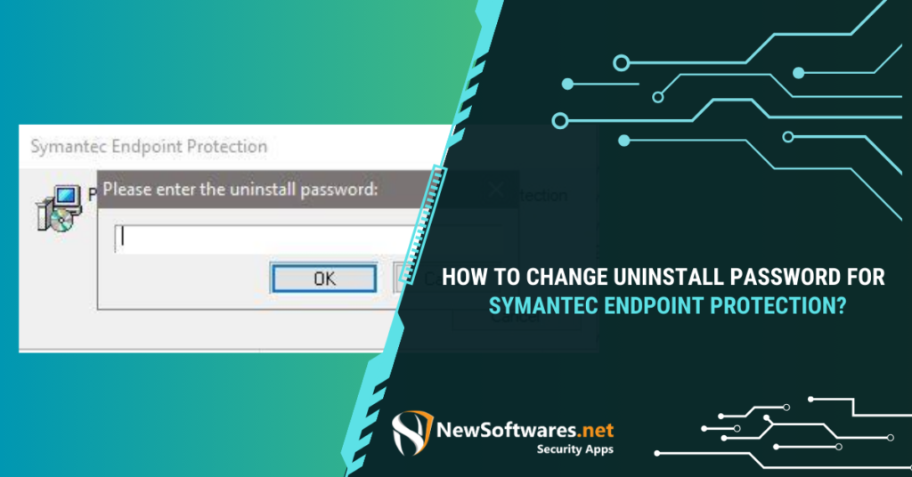 How to Change Uninstall Password for Symantec Endpoint Protection