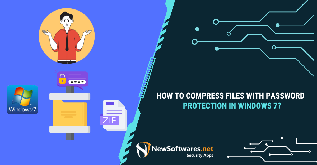 How To Compress Files With Password Protection In Windows 7