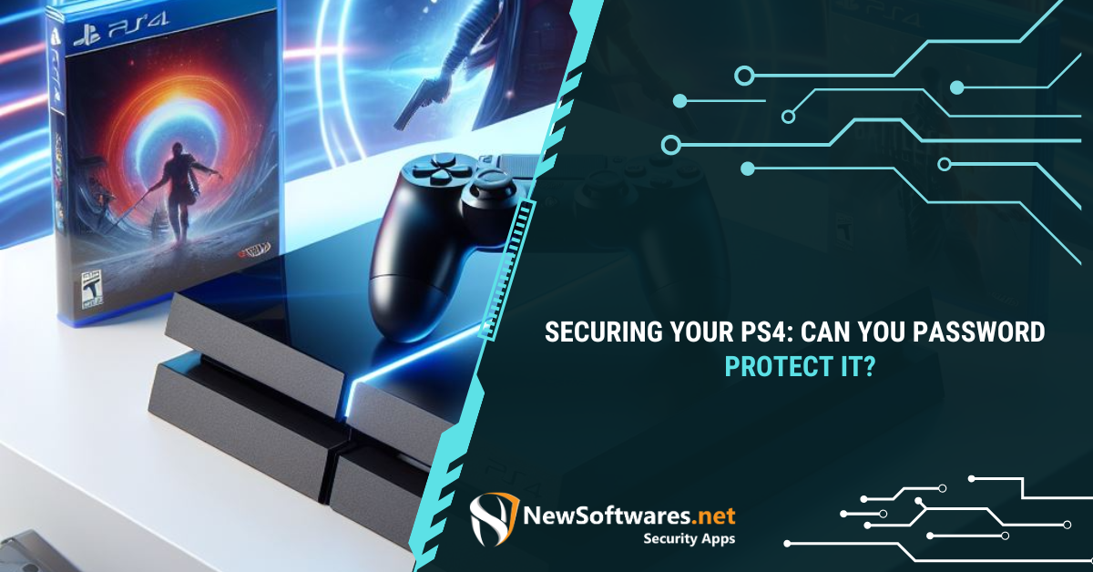 Securing Your PS4 Can You Password Protect It? Blog