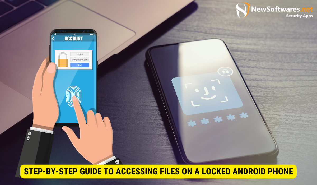Step-by-Step Guide to Accessing Files on a Locked Android Phone