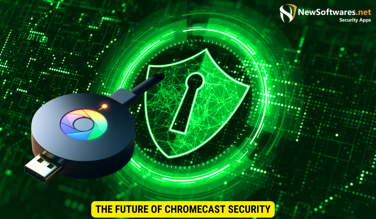 The Future of Chromecast Security
