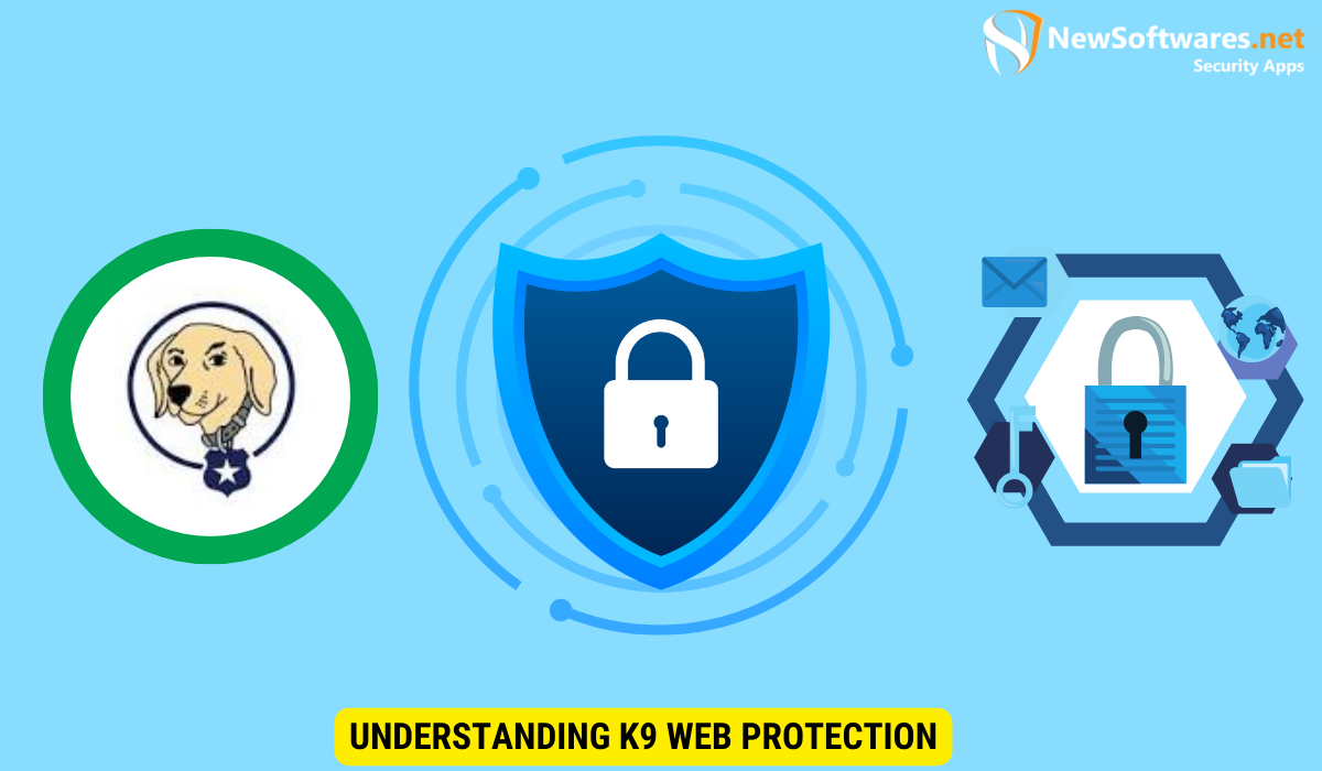 Understanding K9 Web Protection