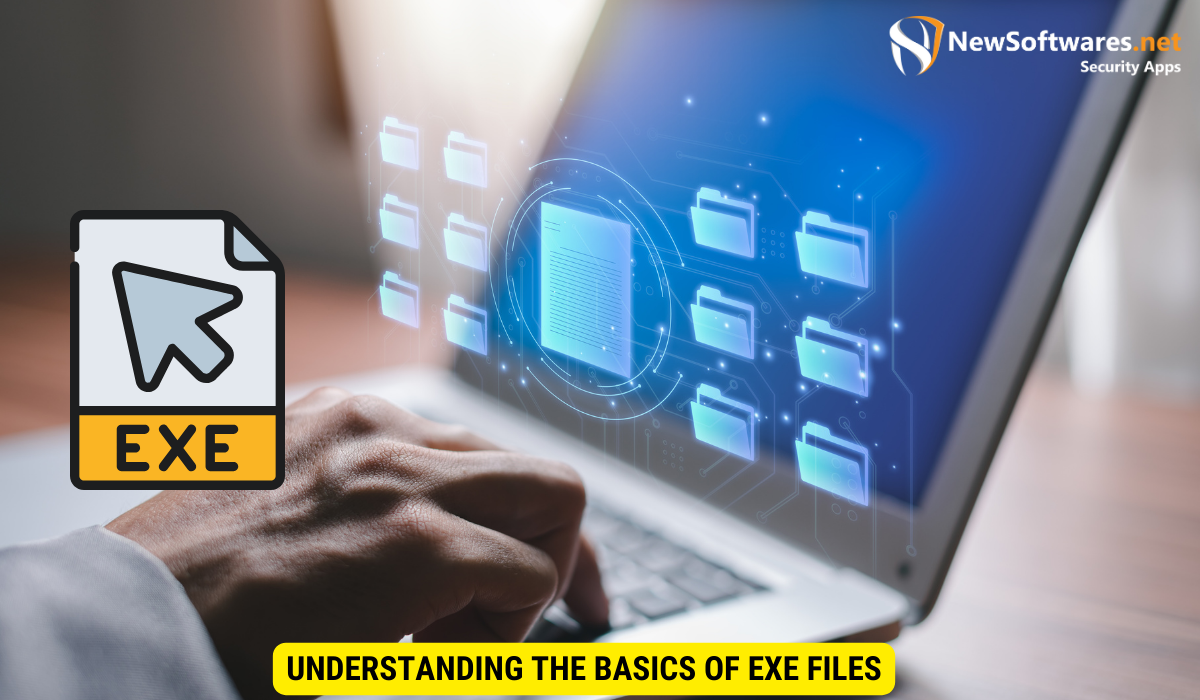 Understanding the Basics of EXE Files