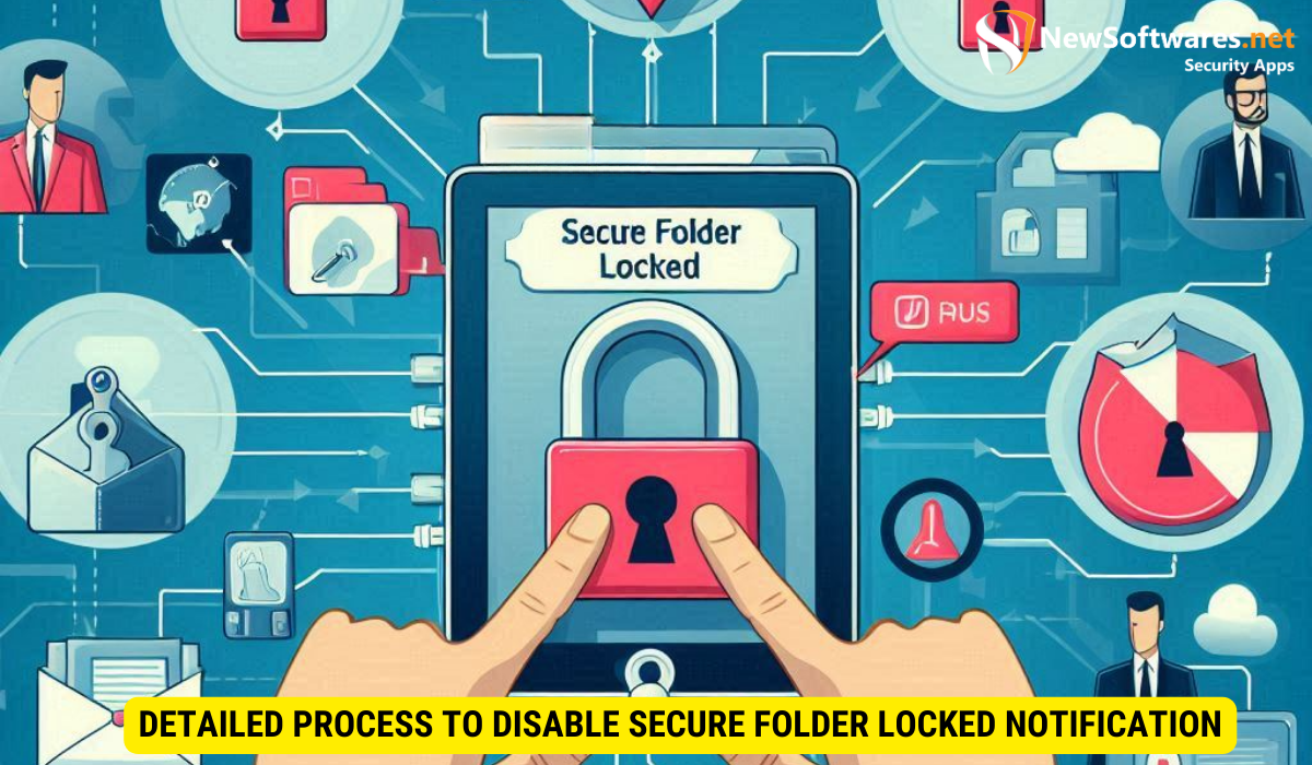 Detailed Process to Disable Secure Folder Locked Notification