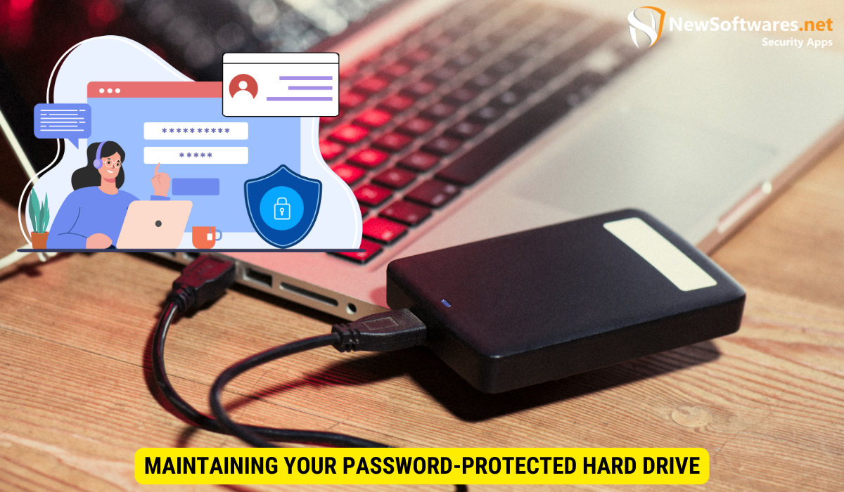 Maintaining Your Password-Protected Hard Drive
