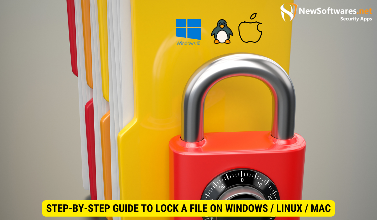 Step-by-Step Guide to Lock a File on Windows / Linux / Mac