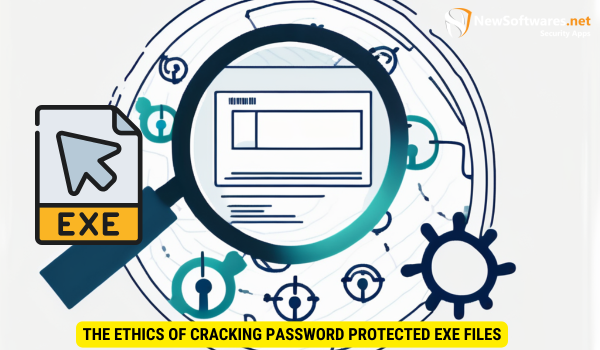  Ethics of Cracking Password Protected EXE Files