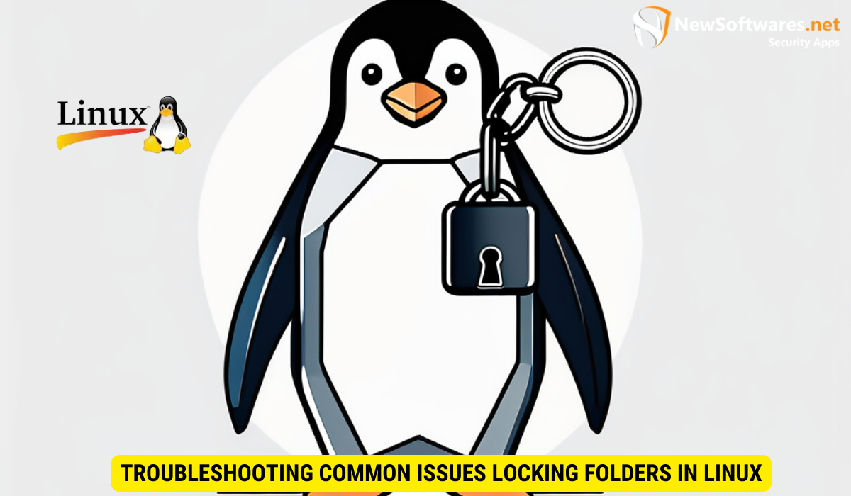 Troubleshooting Common Issues Locking Folders in Linux