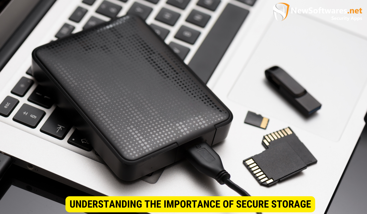 Understanding the Importance of Secure Storage
