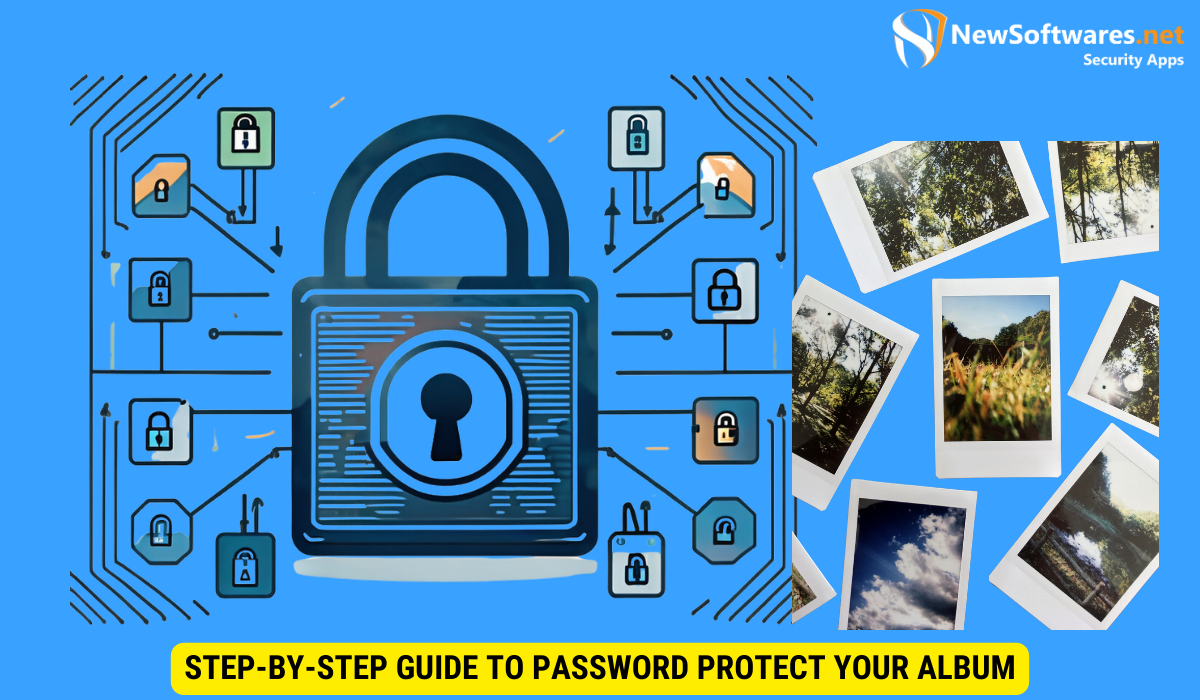 Step-by-Step Guide to Password Protect Your Album