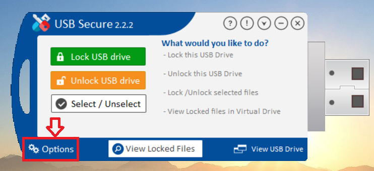 Click on options buttoon USB Secure