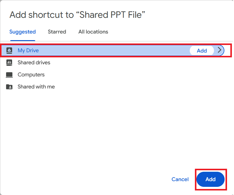 Click Add Select My Drive Add the shortcut to your My Drive Shared PPT File Folder Lock