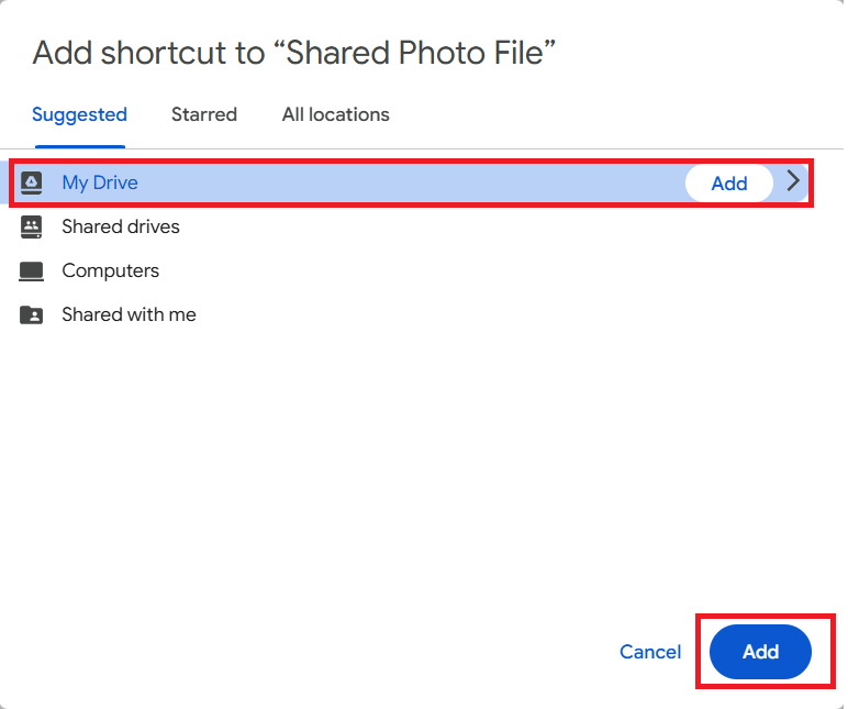 Click Add Select My Drive Add the shortcut to your My Drive Shared Photo File Folder Lock