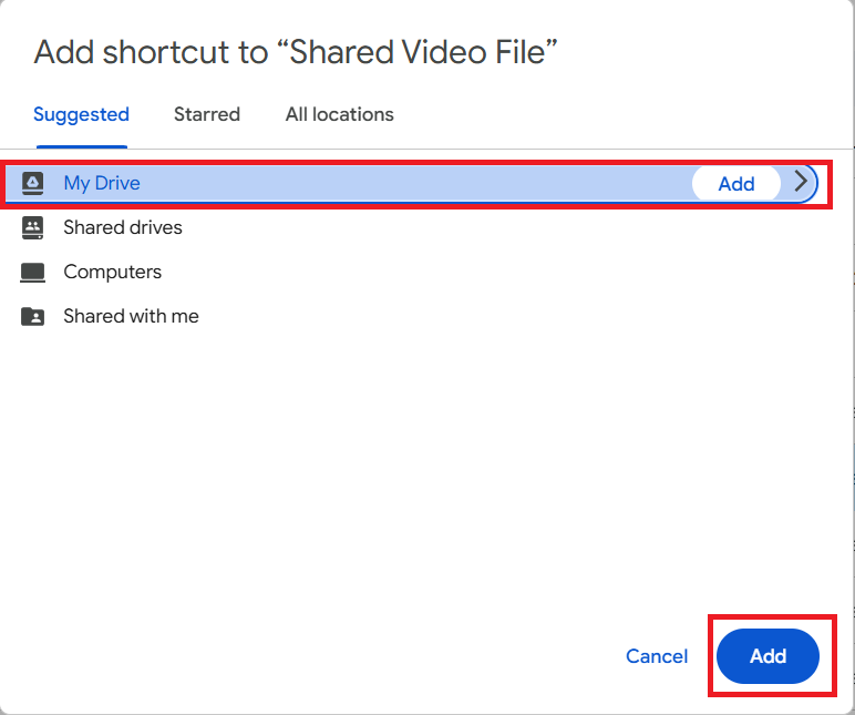 Click Add Select My Drive Add the shortcut to your My Drive Shared Video File Folder Lock