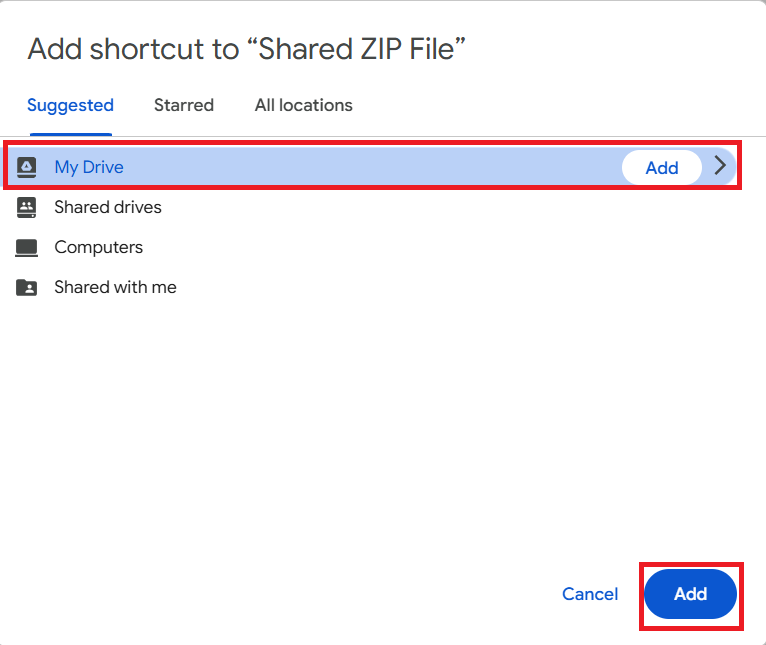 Click Add Select My Drive Add the shortcut to your My Drive Shared ZIP File Folder Lock