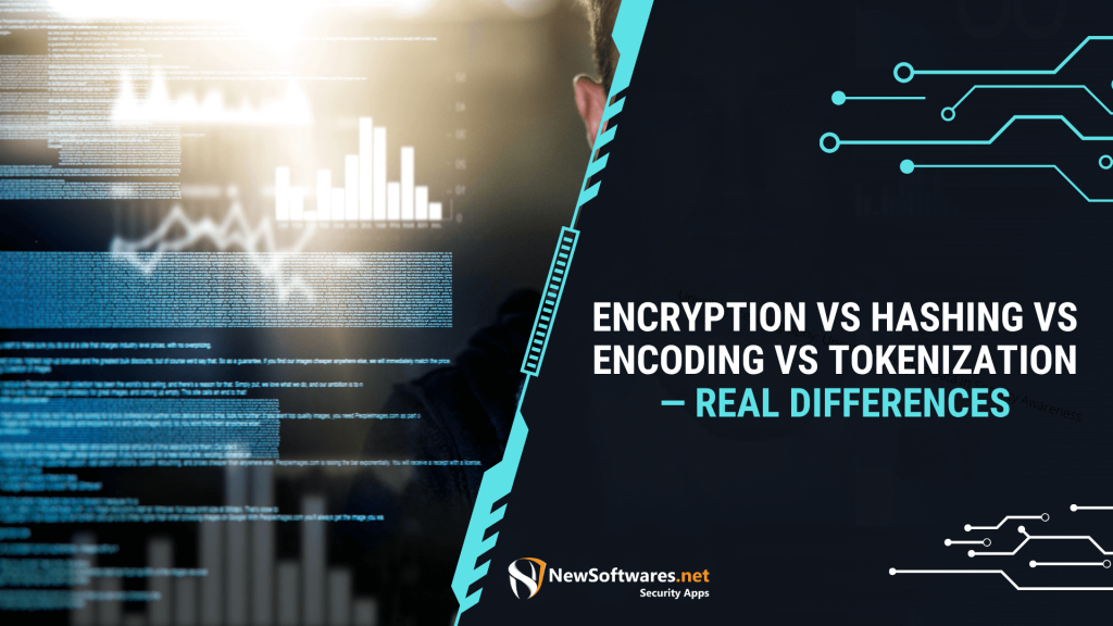 Encryption vs Hashing vs Encoding vs Tokenization