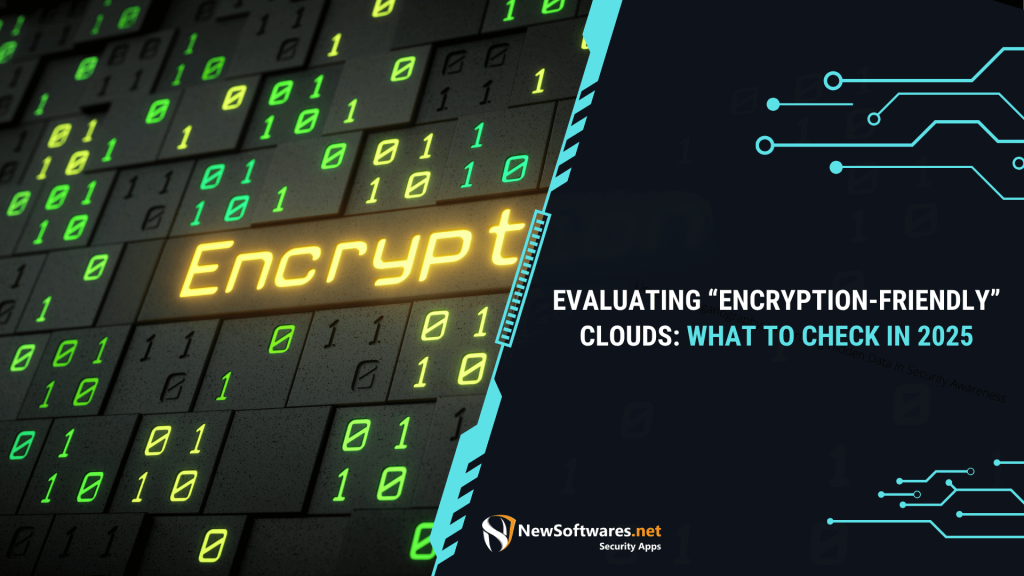 Evaluating Encryption Friendly Clouds