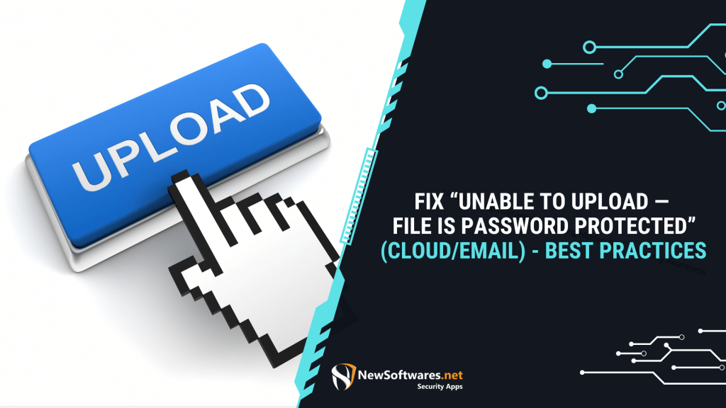 Fix Unable To Upload File Is Password Protected