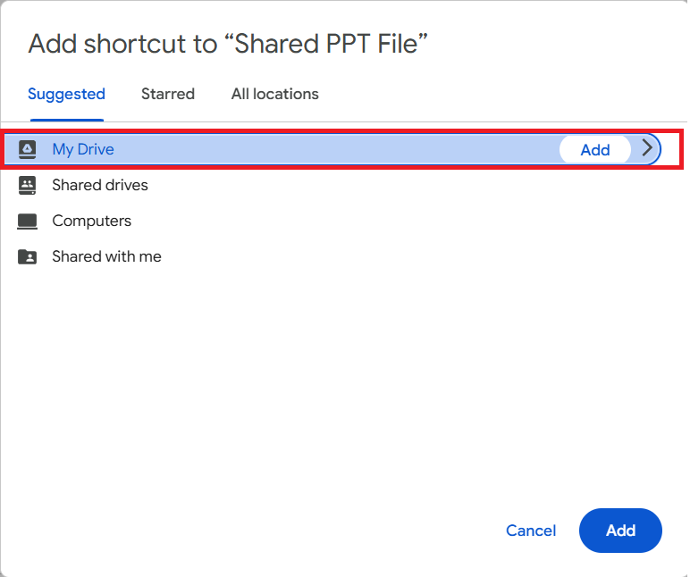 Select My Drive Add the shortcut to your My Drive Shared PPT File Folder Lock