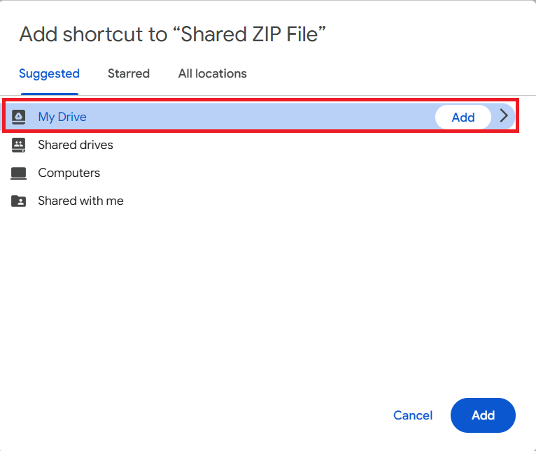 Select My Drive Add the shortcut to your My Drive Shared ZIP File Folder Lock