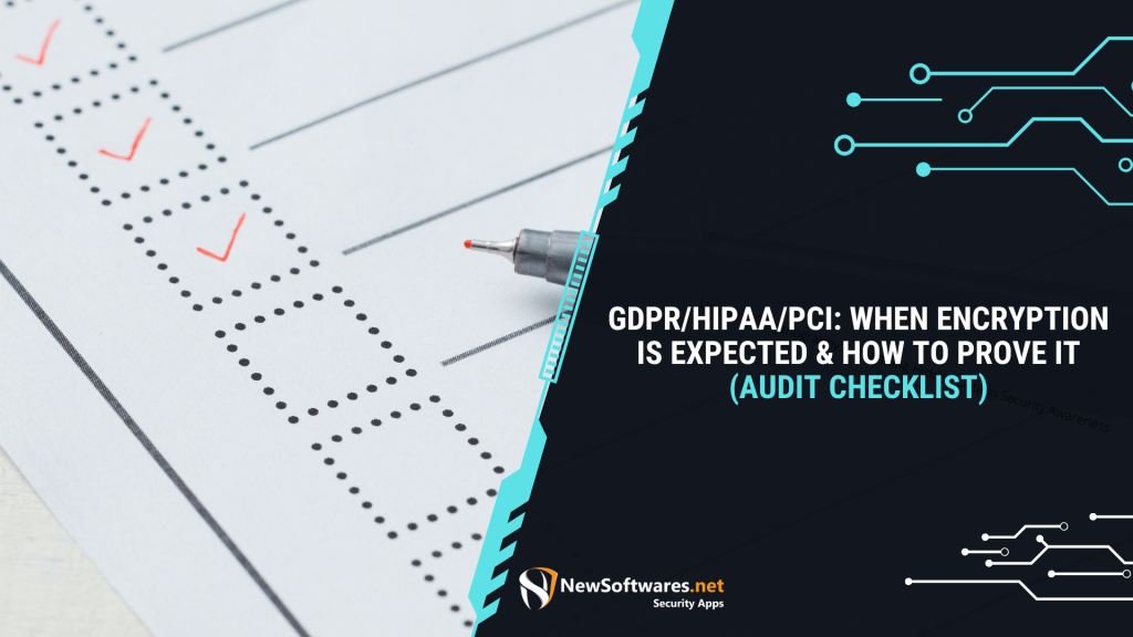 GDPR/HIPAA/PCI: When Encryption Is Expected & How To Prove It