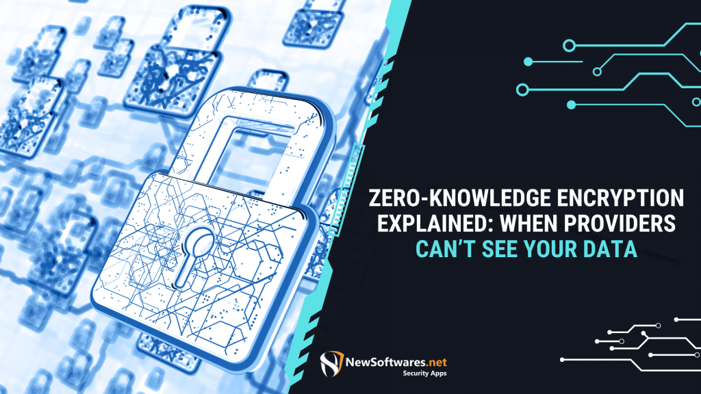 Zero-Knowledge Encryption Explained: When Providers Can’t See Your Data