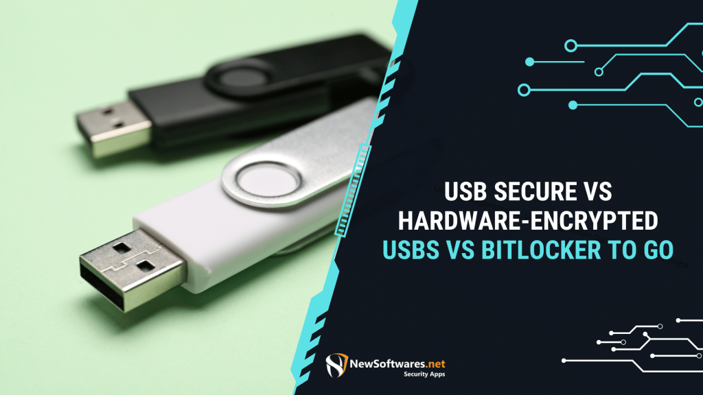 USB Secure vs Hardware Encrypted USBs vs BitLocker To Go