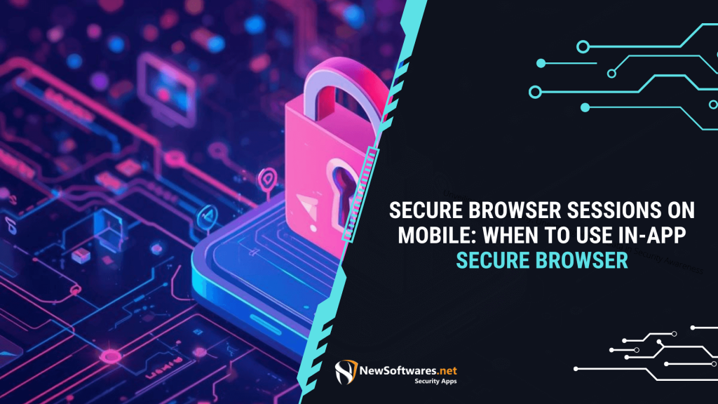 Secure Browser Sessions on Mobile