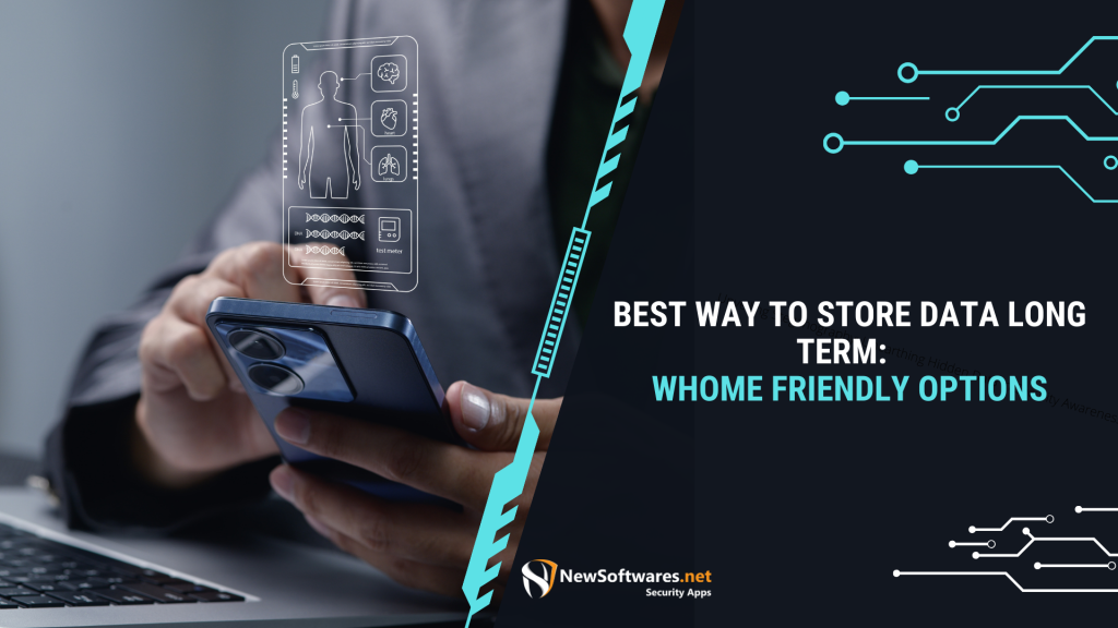 Best Way To Store Data Long Term