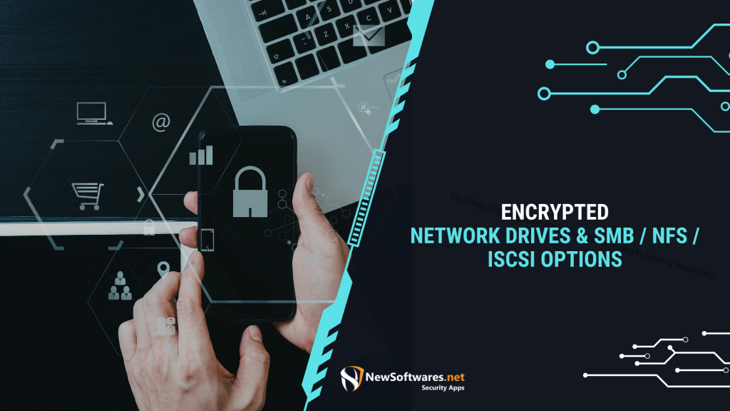 Encrypted Network Drives & SMB NFS iSCSI